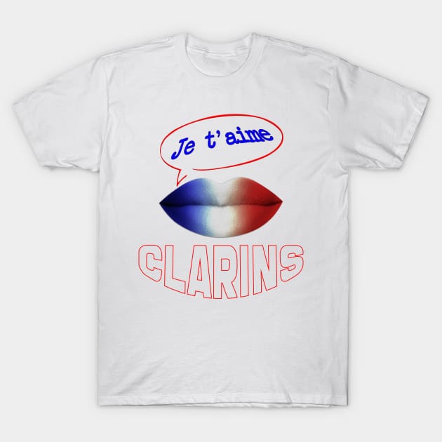 FRANCE JE TAIME CLARINS T-Shirt by ShamSahid